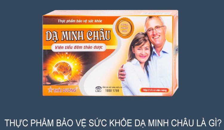 Thực phẩm bảo vệ sức khỏe Dạ Minh Châu là gì?